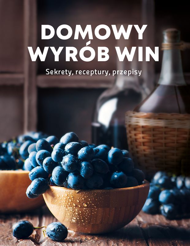 Domowy wyrób win, zdjęcie produktu, kategoria Napoje