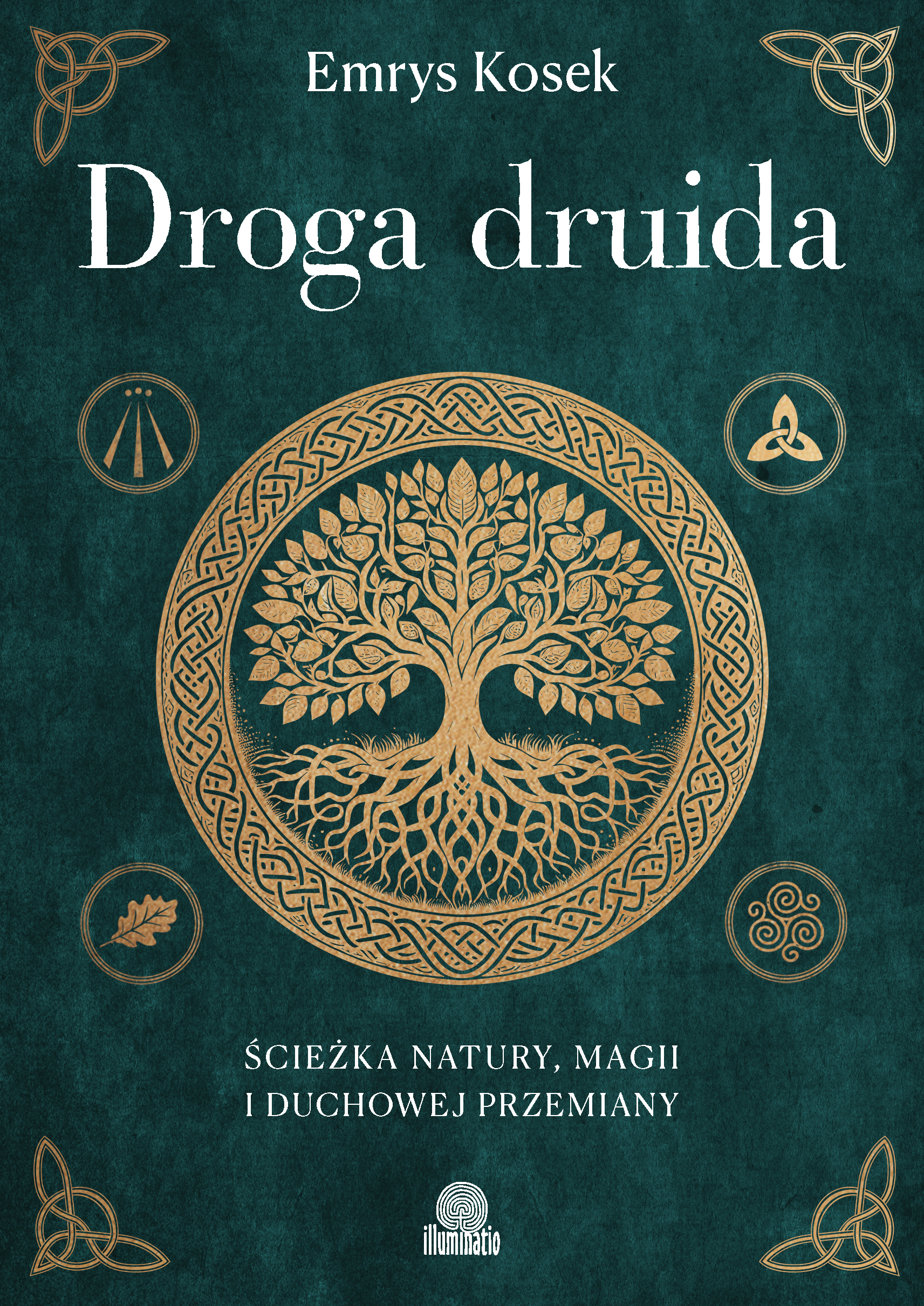 Droga druida. Ścieżka natury, magii i duchowej przemiany, zdjęcie produktu, kategoria Rozwój duchowy i ezoteryka