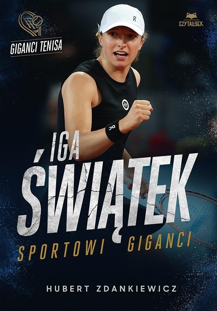 Iga Świątek. Sportowi giganci, zdjęcie produktu, kategoria Pozostałe dyscypliny sportu