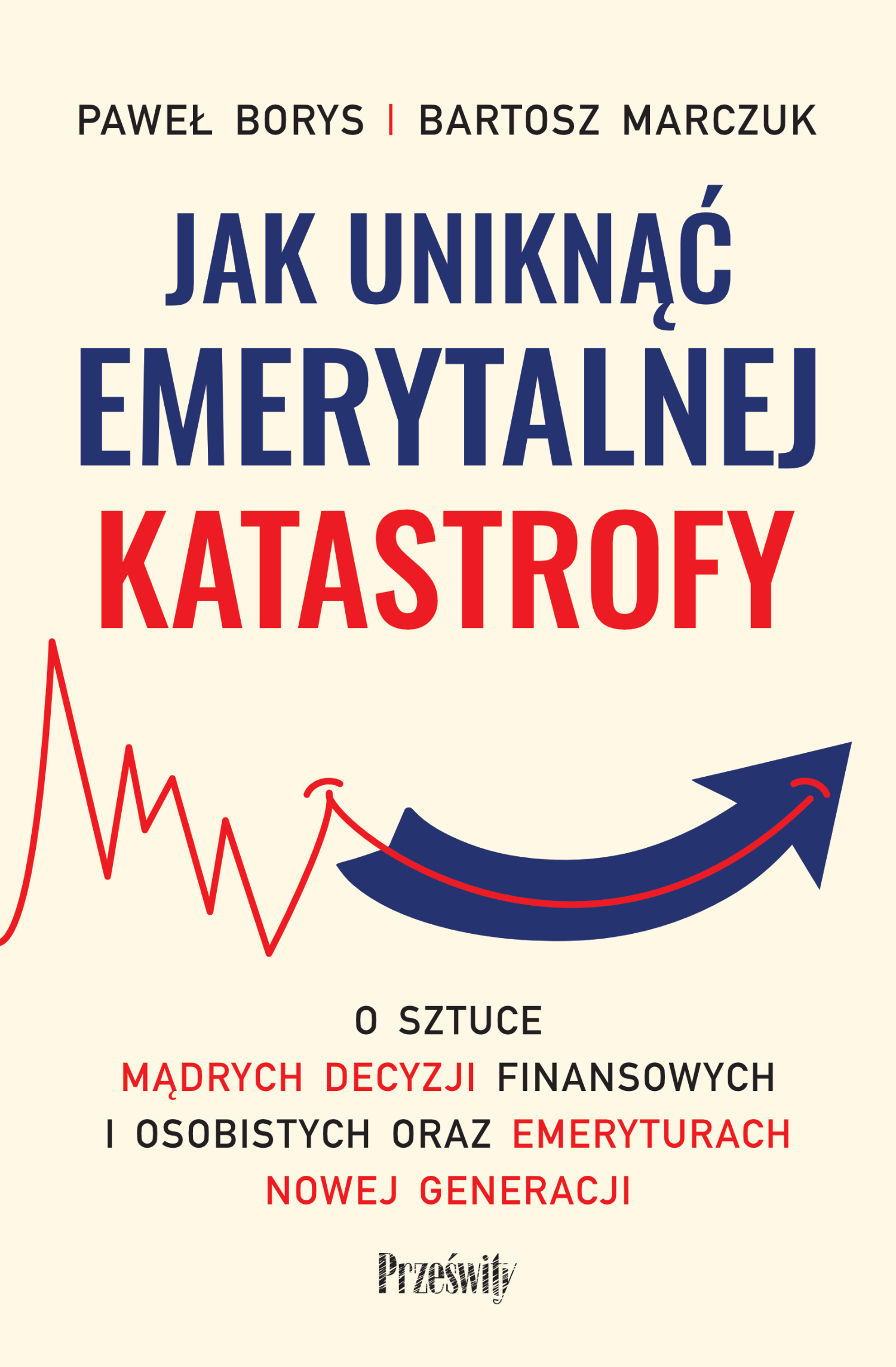 Jak uniknąć emerytalnej katastrofy, zdjęcie produktu, kategoria Osobowość i samorealizacja
