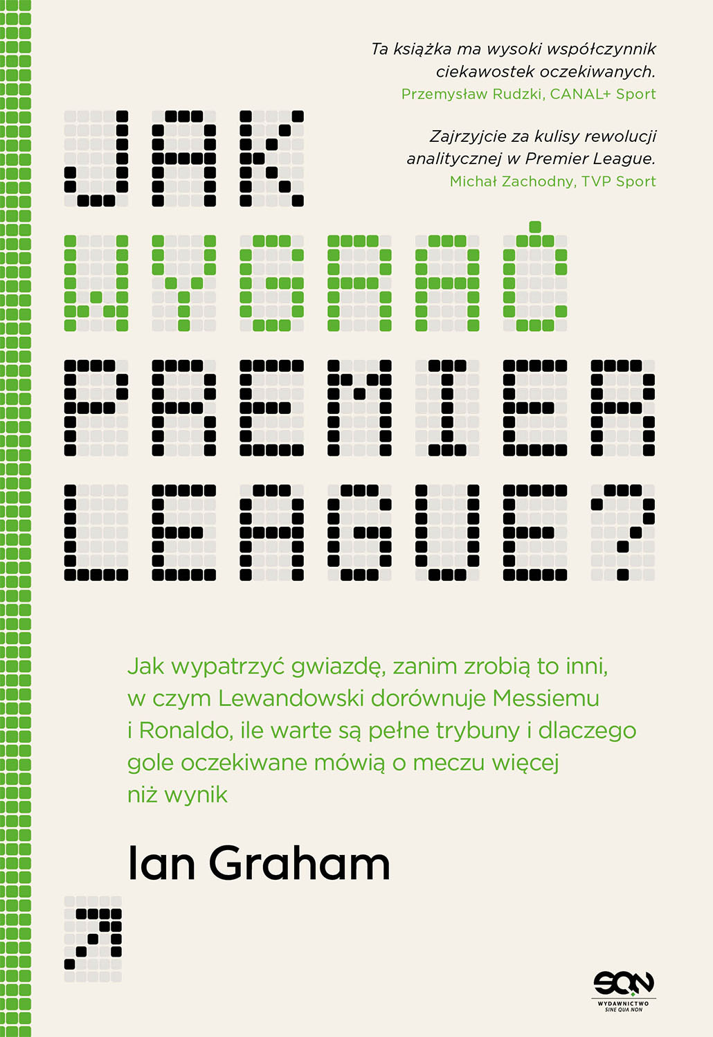 Jak wygrać Premier League? Jak wypatrzyć gwiazdę, zanim zrobią to inni, w czym Lewandowski dorównuje Messiemu i Ronaldo, ile warte są pełne trybuny i dlaczego gole oczekiwane mówią o meczu wi, zdjęcie produktu, kategoria Aktywność fizyczna