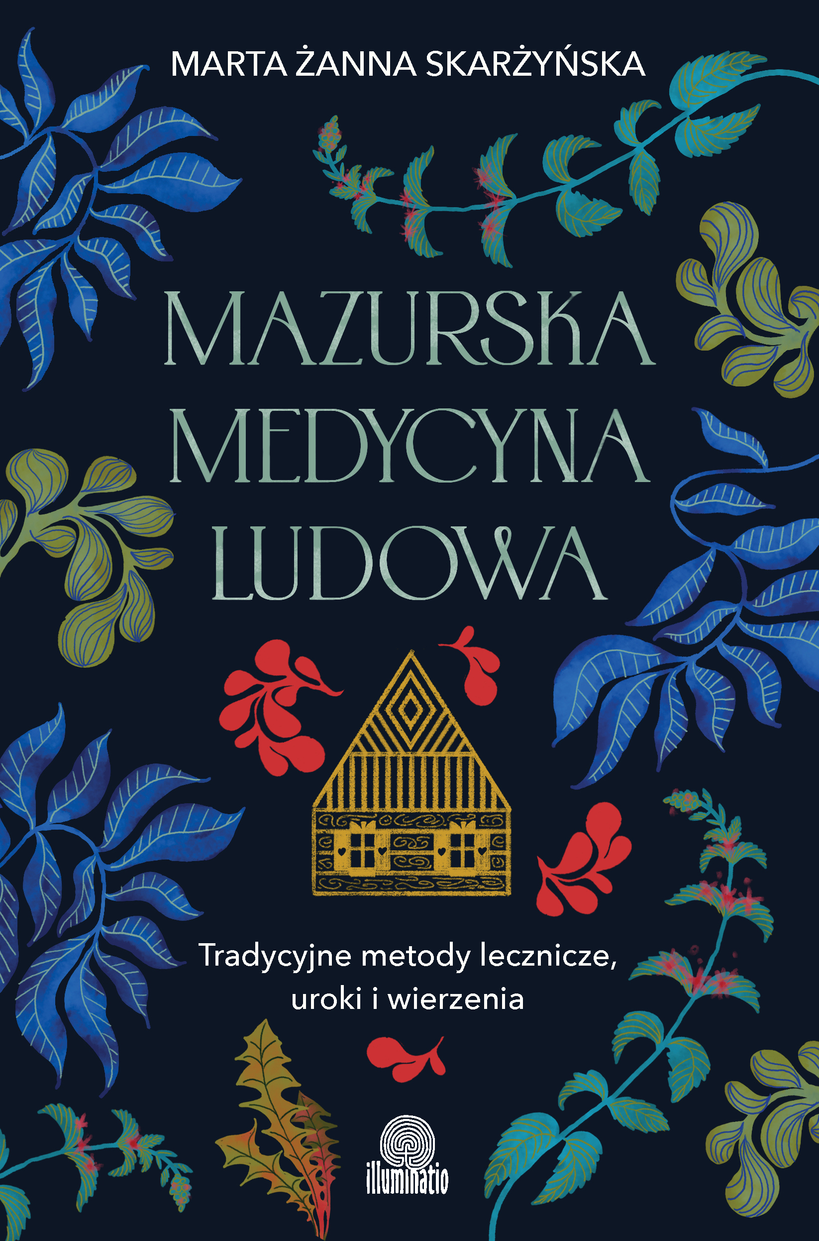 Mazurska medycyna ludowa, zdjęcie produktu, kategoria Rozwój duchowy i ezoteryka