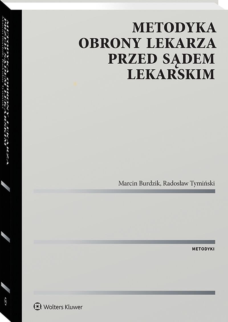 Metodyka obrony lekarza przed sądem lekarskim, zdjęcie produktu, kategoria Książki