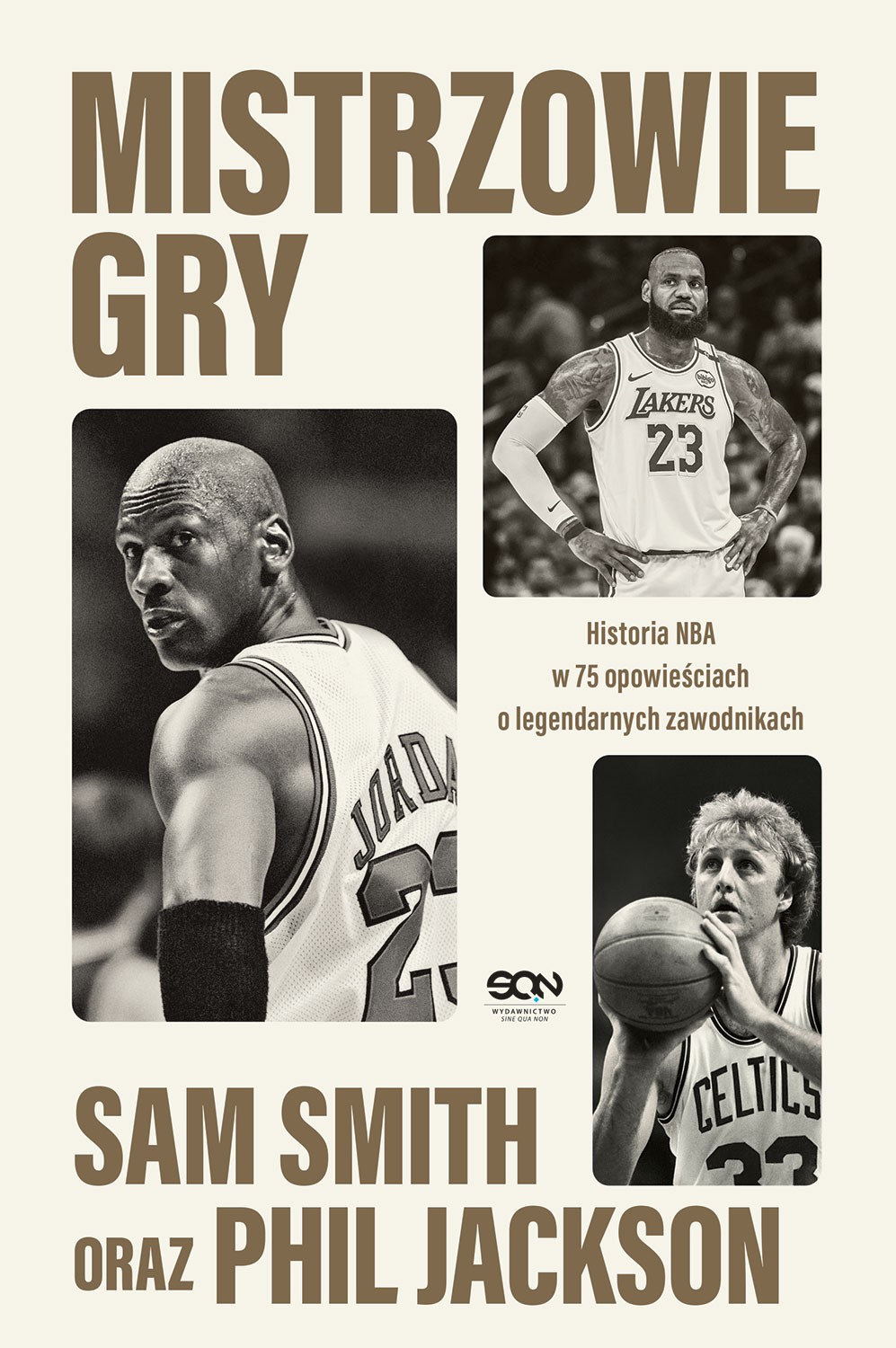 Mistrzowie gry. Historia NBA w 75 opowieściach o legendarnych zawodnikach, zdjęcie produktu, kategoria Sportowcy i zawody sportowe