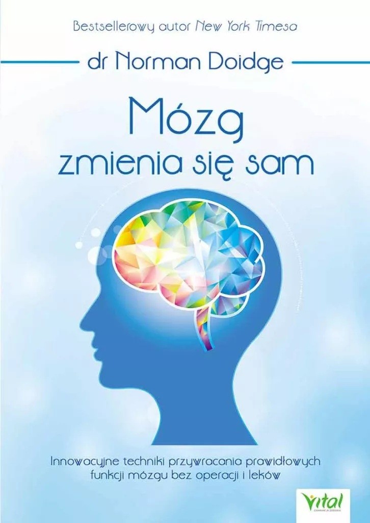 Mózg zmienia się samInnowacyjne techniki przywracania prawidłowych funkcji mózgu bez operacji i leków, zdjęcie produktu, kategoria Uroda