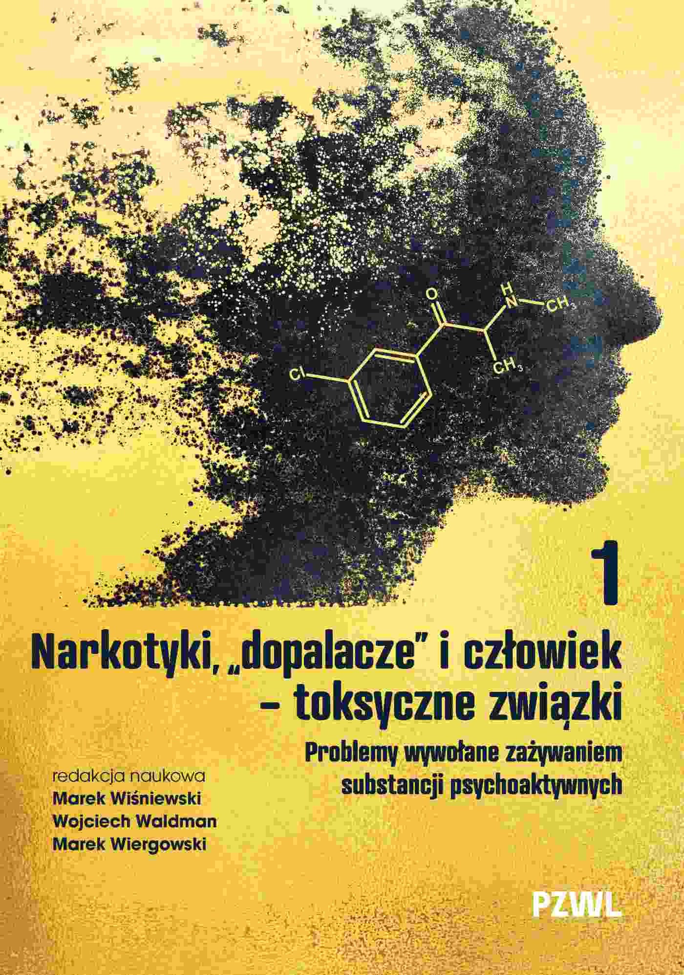 Narkotyki, "dopalacze" i człowiek - toksyczne związki, zdjęcie produktu, kategoria Medycyna niekonwencjonalna