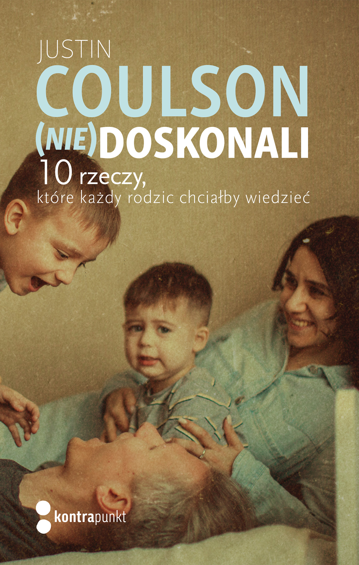 (Nie)doskonali. 10 rzeczy, które każdy rodzic chciałby wiedzieć, zdjęcie produktu, kategoria Ciąża i macierzyństwo