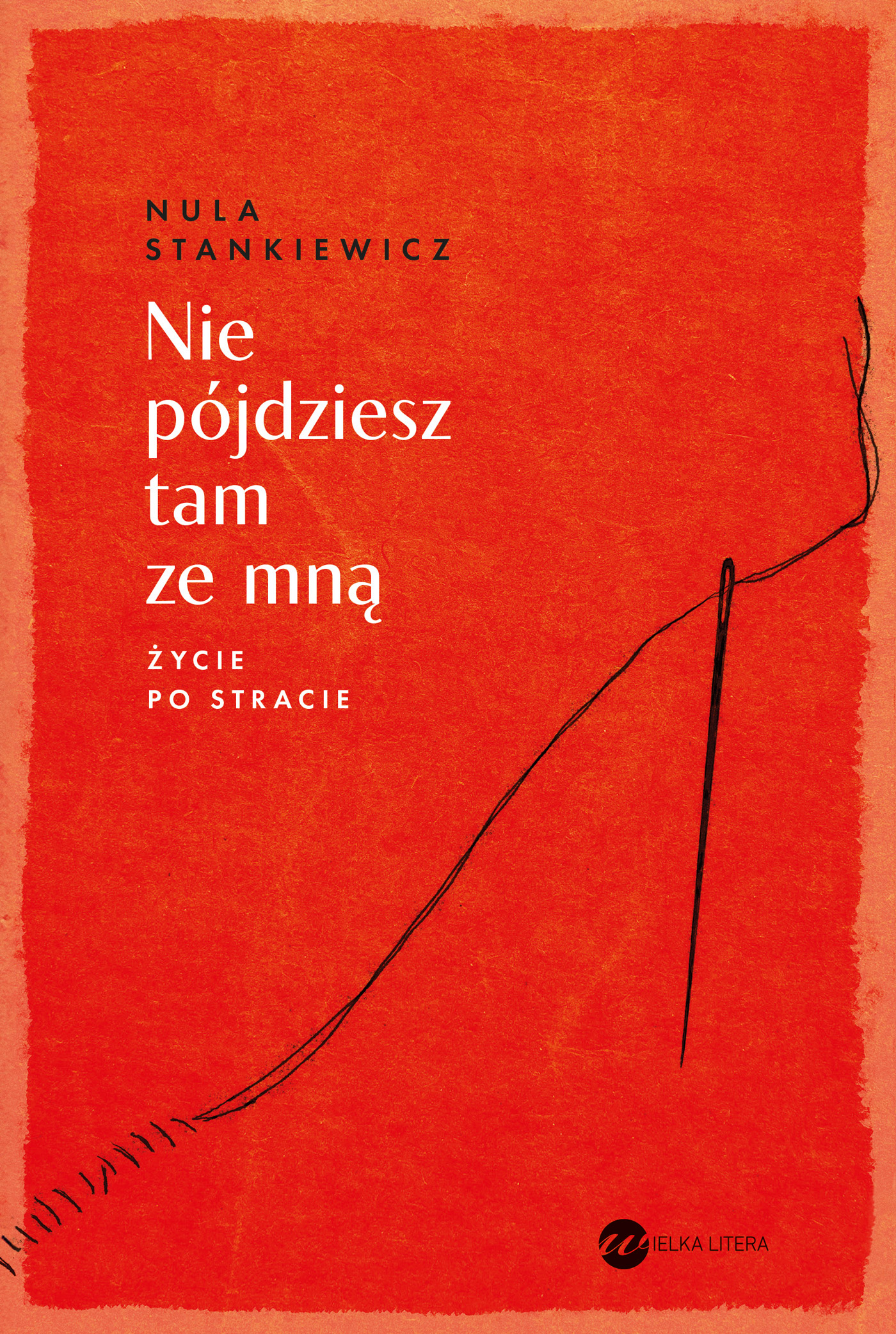 Nie pójdziesz tam ze mną, zdjęcie produktu, kategoria Śmierć i żałoba