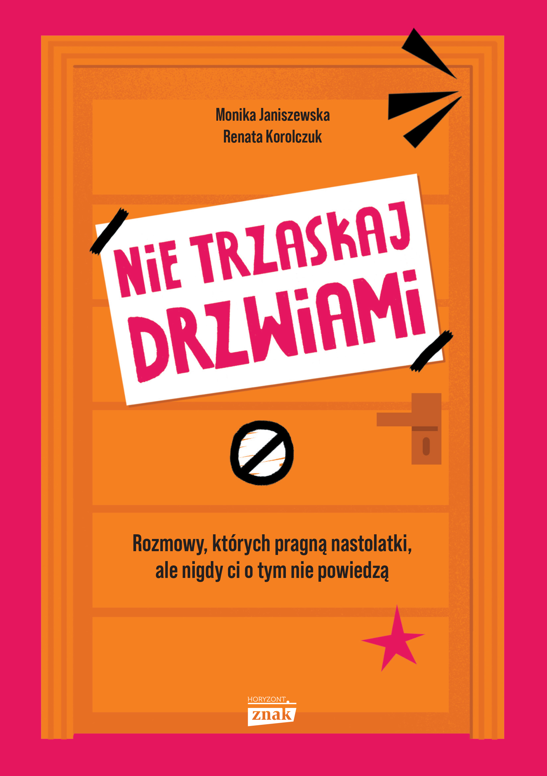 Nie trzaskaj drzwiami. Rozmowy, których pragną nastolatki, ale nigdy ci o tym nie powiedzą, zdjęcie produktu, kategoria Rodzina i małżeństwo