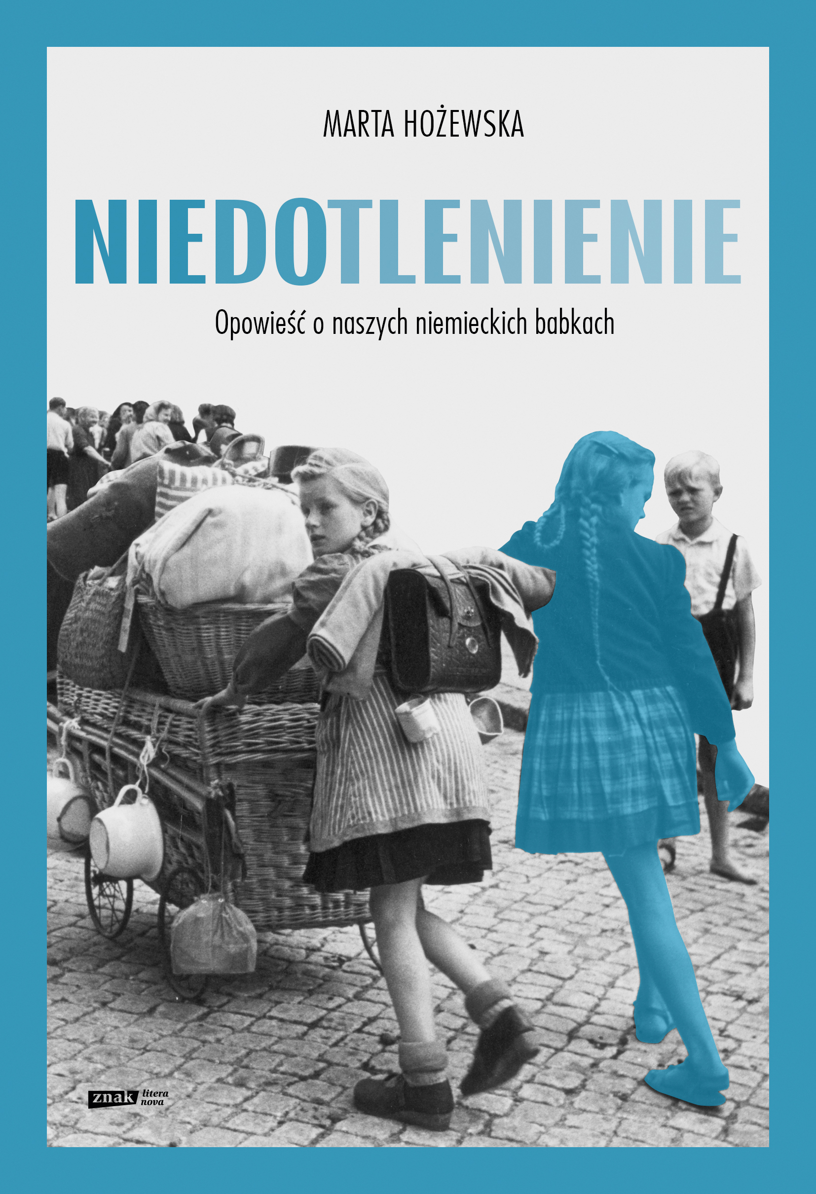 Niedotlenienie. Opowieść o naszych niemieckich babkach, zdjęcie produktu, kategoria Książki