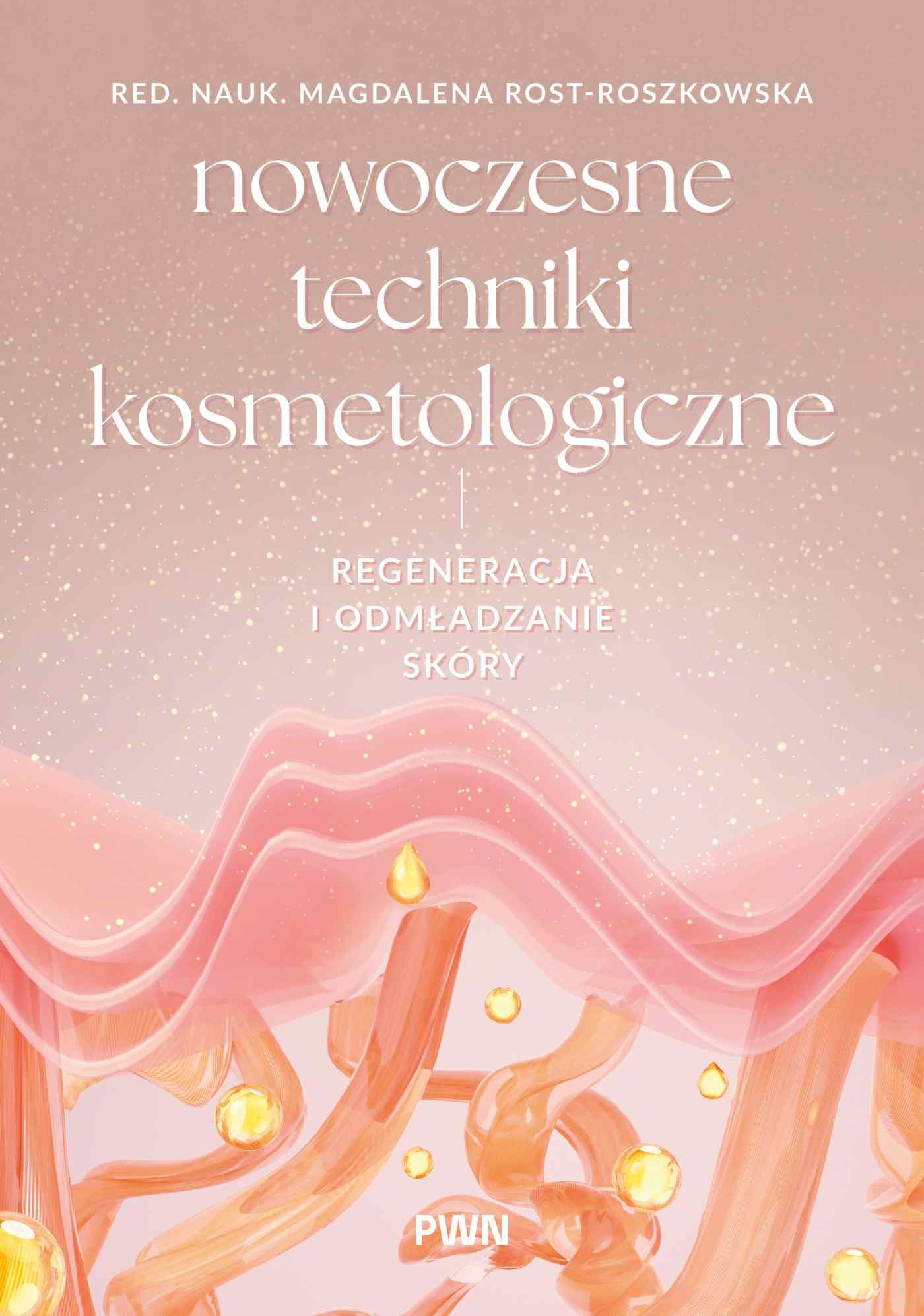 Nowoczesne techniki kosmetologiczne. Regeneracja i odmładzanie skóry, zdjęcie produktu, kategoria Uroda