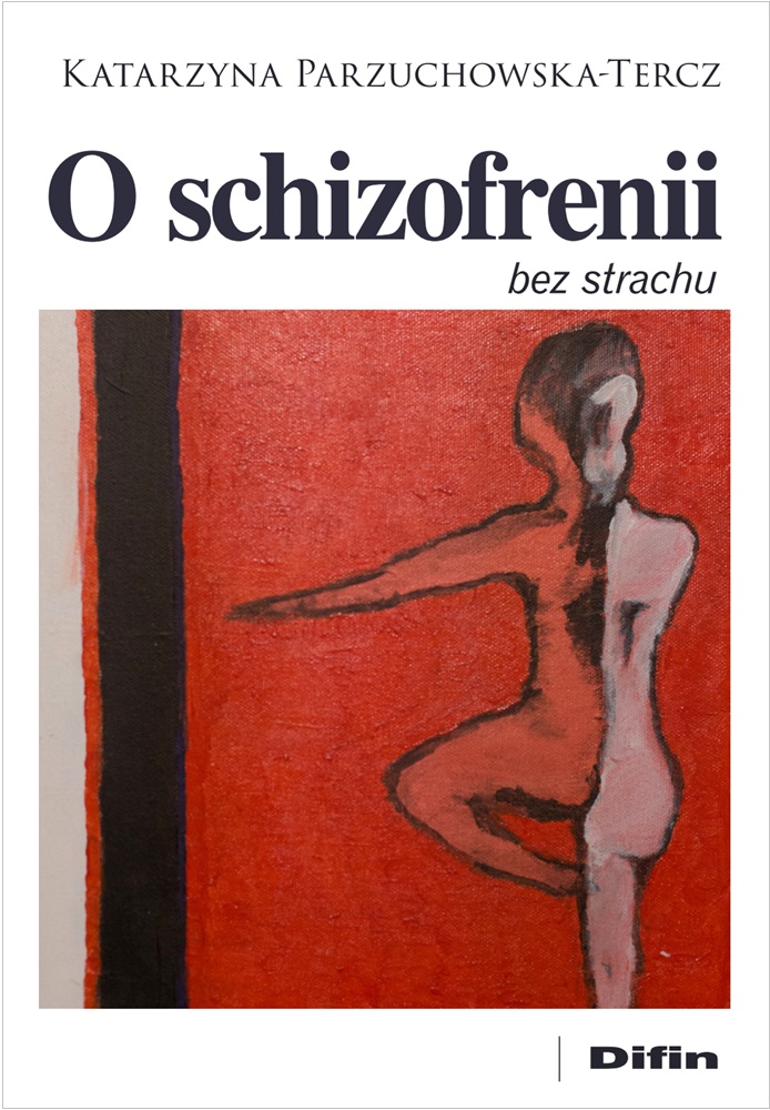 O schizofrenii bez strachu, zdjęcie produktu, kategoria Psychologia i psychoterapia
