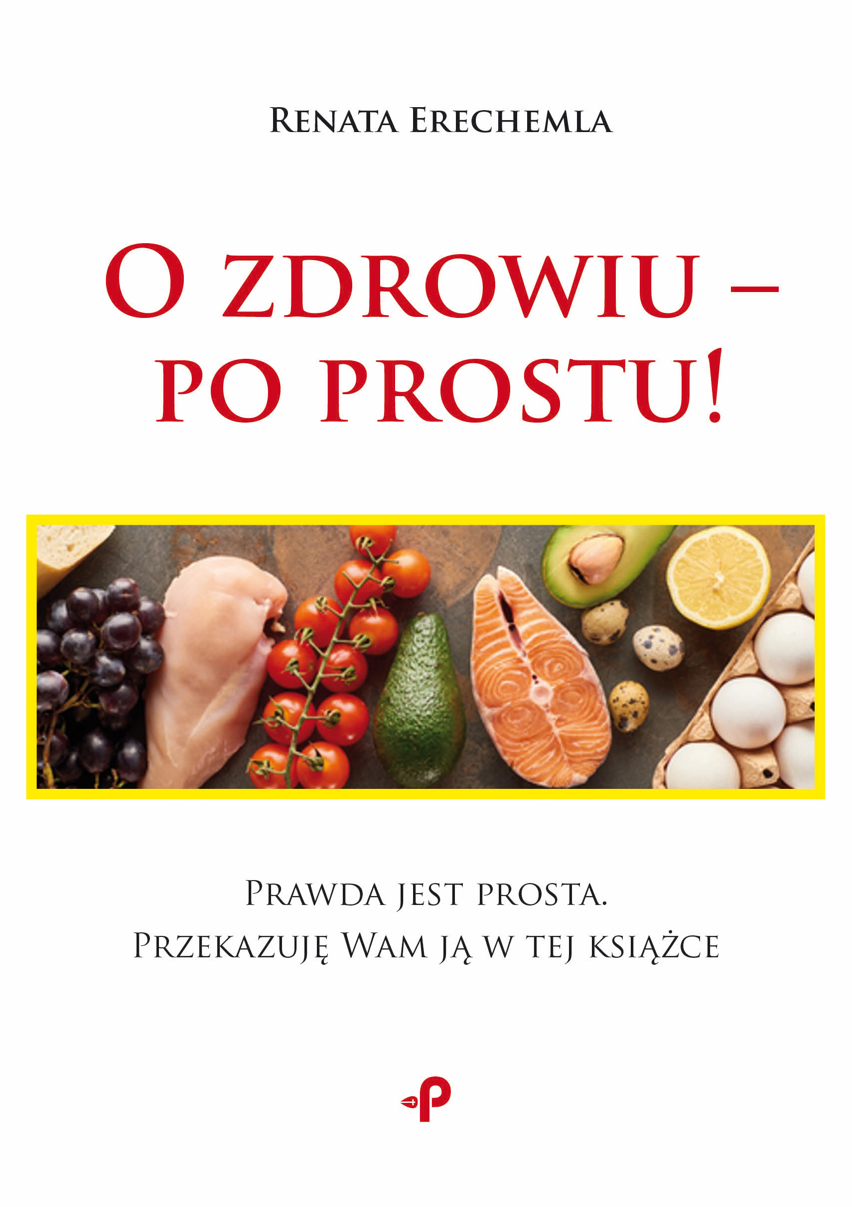 O zdrowiu – po prostu!, zdjęcie produktu, kategoria Medycyna niekonwencjonalna