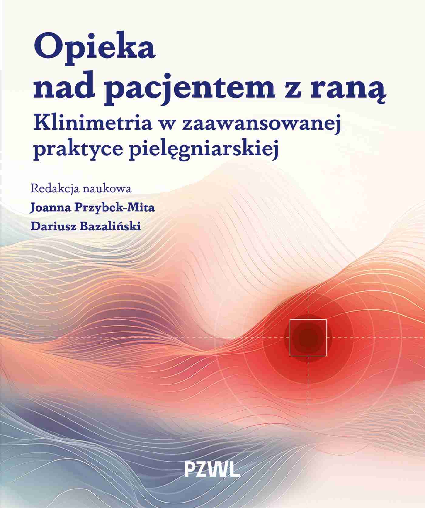Opieka nad pacjentem z raną. Klinimetria w zaawansowanej praktyce pielęgniarskiej, zdjęcie produktu, kategoria Medycyna niekonwencjonalna
