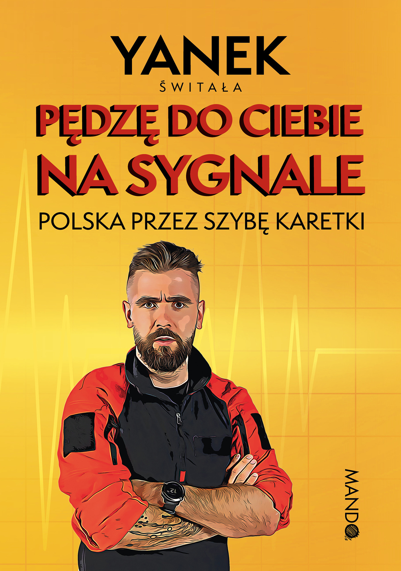 Pędzę do Ciebie na sygnale, zdjęcie produktu, kategoria Służba zdrowia