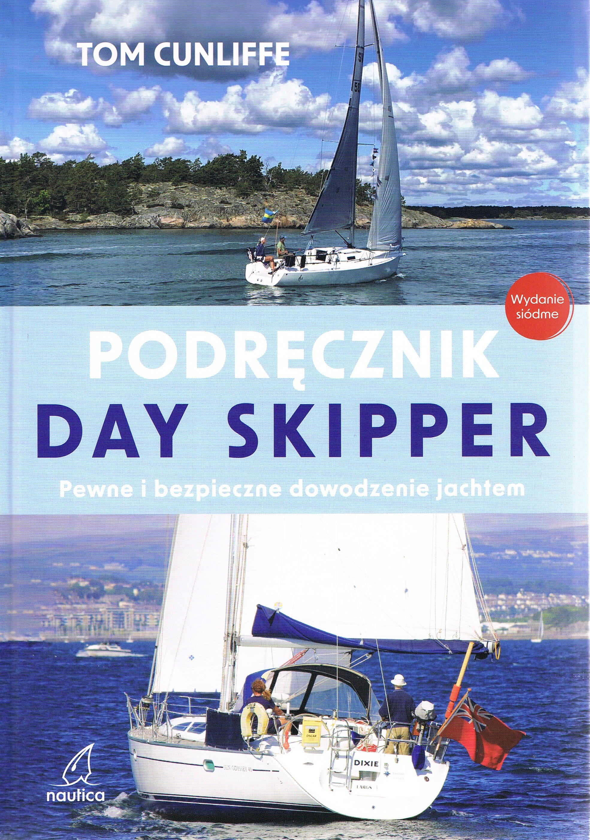 Podręcznik Day Skipper. Pewne i bezpieczne dowodzenie jachtem (wyd. 7), zdjęcie produktu, kategoria Żeglarstwo