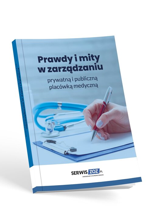 Prawdy i mity w zarządzaniu prywatną i publiczną placówką medyczną, zdjęcie produktu, kategoria Służba zdrowia