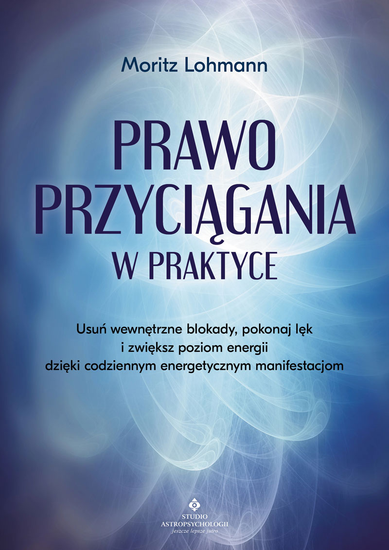 Prawo Przyciągania w praktyce, zdjęcie produktu, kategoria Psychologia i psychoterapia