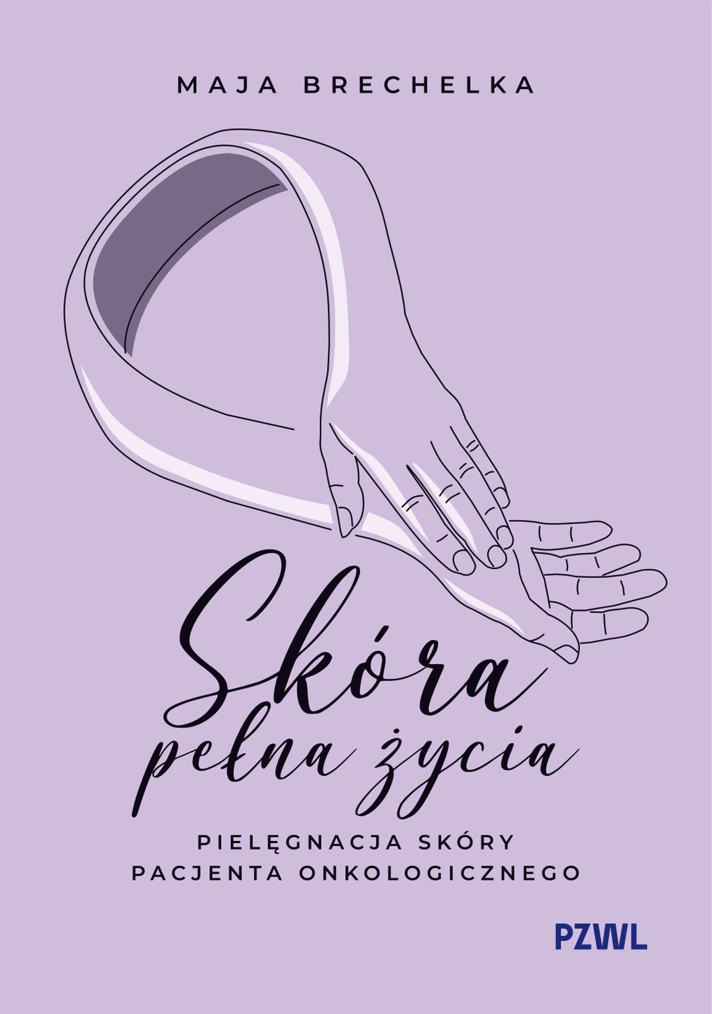 Skóra pełna życia. Pielęgnacja skóry pacjenta onkologicznego, zdjęcie produktu, kategoria Pokonaj raka