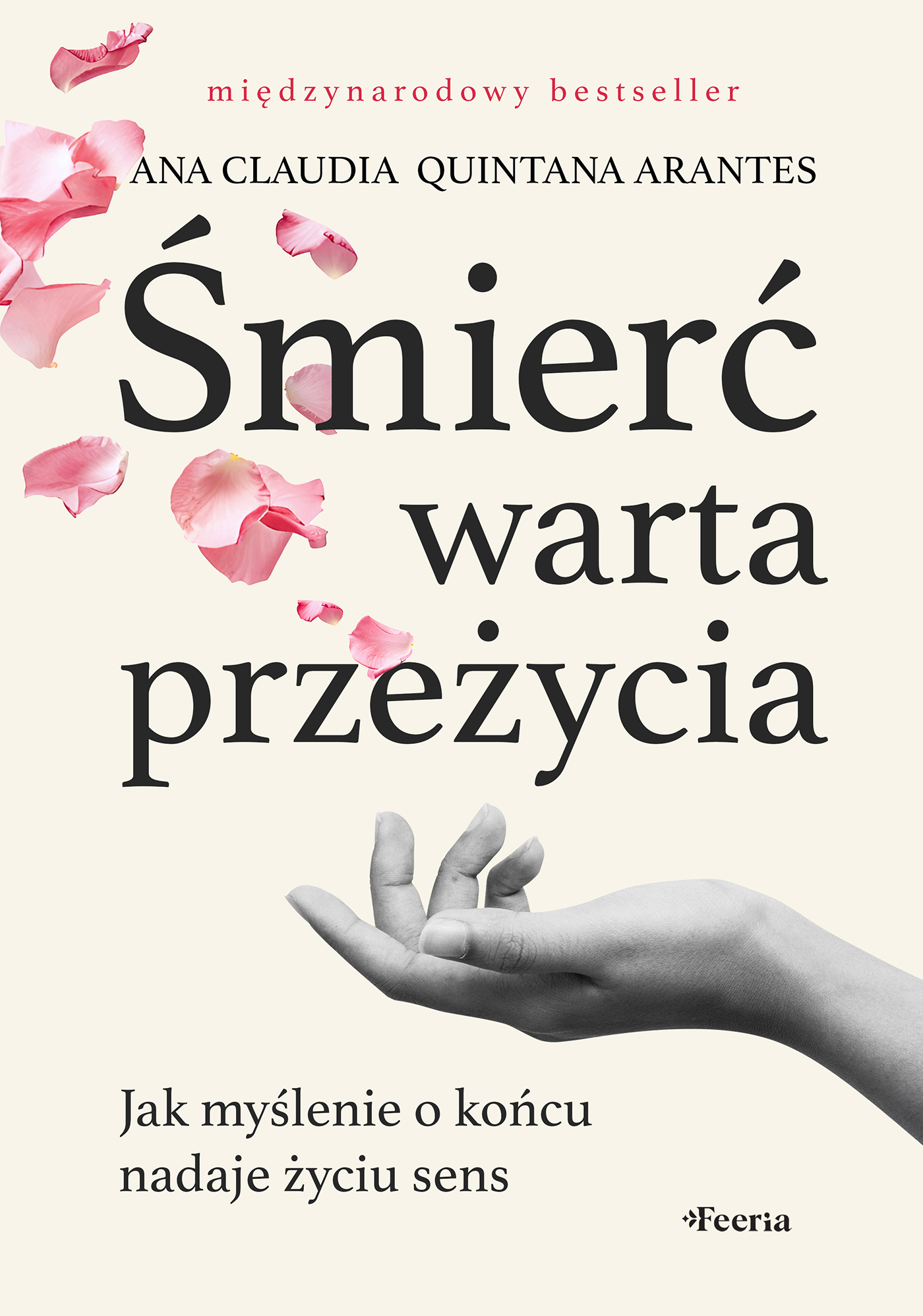 Śmierć warta przeżycia. Jak myślenie o końcu nadaje życiu sens, zdjęcie produktu, kategoria Psychologia i psychoterapia