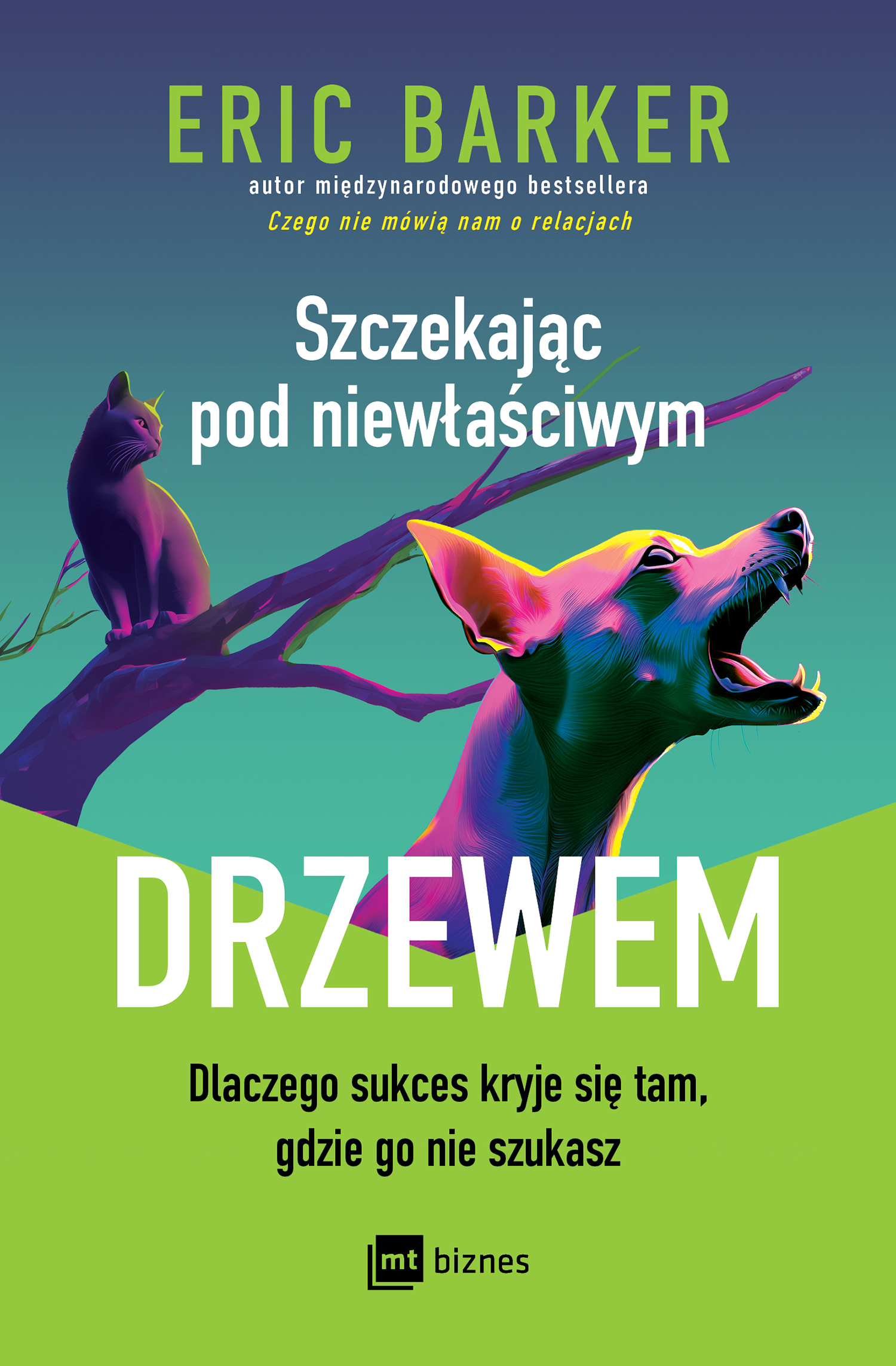 Szczekając pod niewłaściwym drzewem, zdjęcie produktu, kategoria Osobowość i samorealizacja