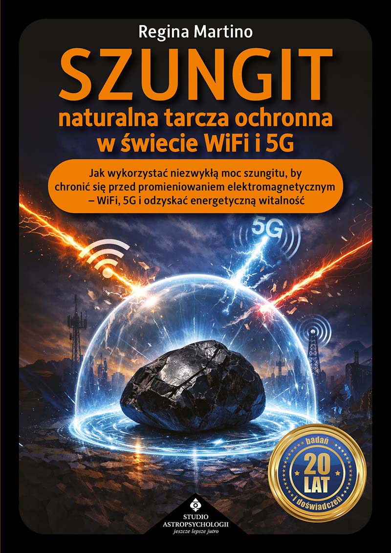 Szungit naturalna tarcza ochronna w świecie WiFi i 5G. Jak zabezpieczyć ciało, energię i otoczenie przed promieniowaniem elektromagnetycznym, zdjęcie produktu, kategoria Rozwój duchowy i ezoteryka