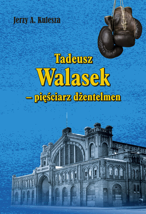 Tadeusz Walasek  pięściarz dżentelmen, zdjęcie produktu, kategoria Sporty walki