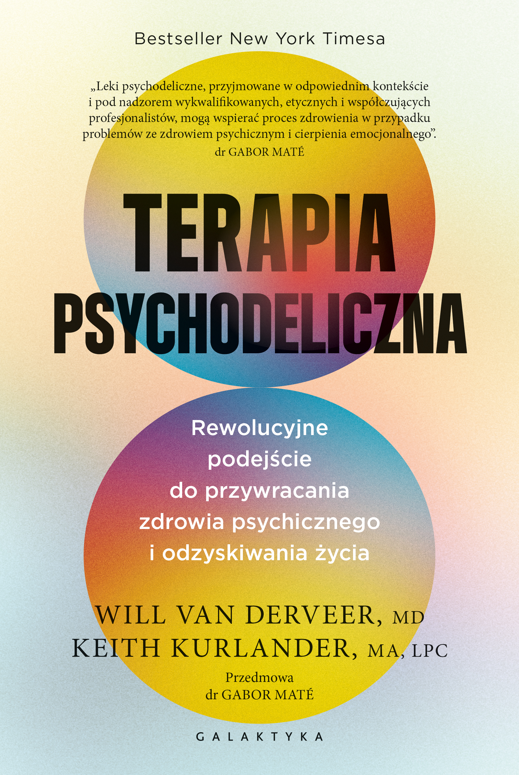 Terapia psychodeliczna. Rewolucyjne podejście do przywracania zdrowia psychicznego i odzyskiwania życia, zdjęcie produktu, kategoria Osobowość i samorealizacja
