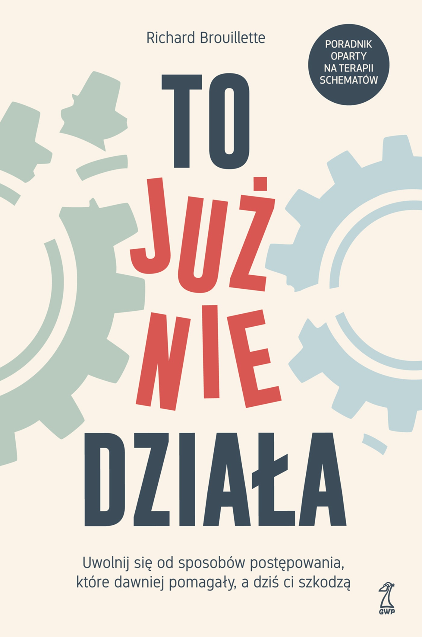 To już nie działa. Uwolnij się od sposobów postępowania, które dawniej pomagały, a dziś ci szkodzą, zdjęcie produktu, kategoria Psychologia i psychoterapia
