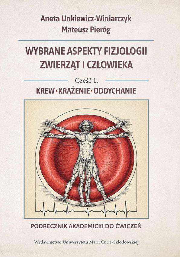 Wybrane aspekty fizjologii zwierząt i człowieka. Część 1. Krew, krążenie, oddychanie. Podręcznik aka, zdjęcie produktu, kategoria Pozostałe