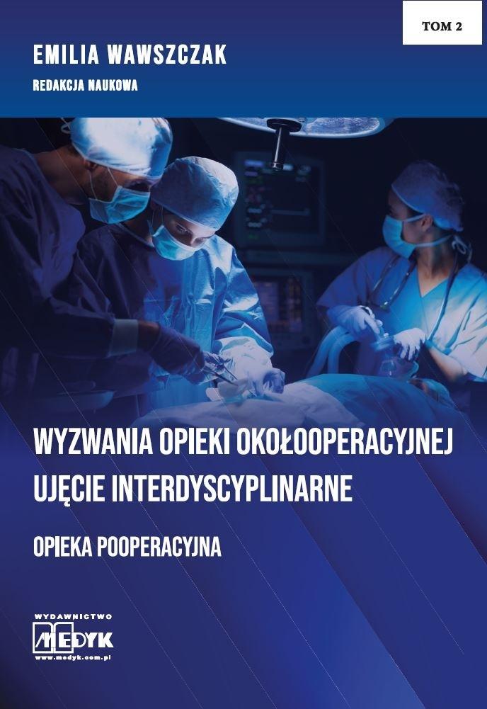 Wyzwania Opieki Okołooperacyjnej T.2, zdjęcie produktu, kategoria Rehabilitacja i fizjoterapia