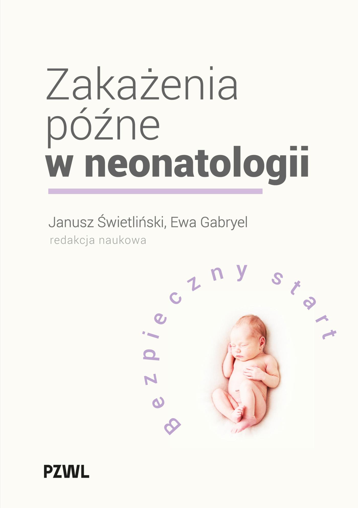 Zakażenia późne w neonatologii. Bezpieczny start, zdjęcie produktu, kategoria Medycyna niekonwencjonalna