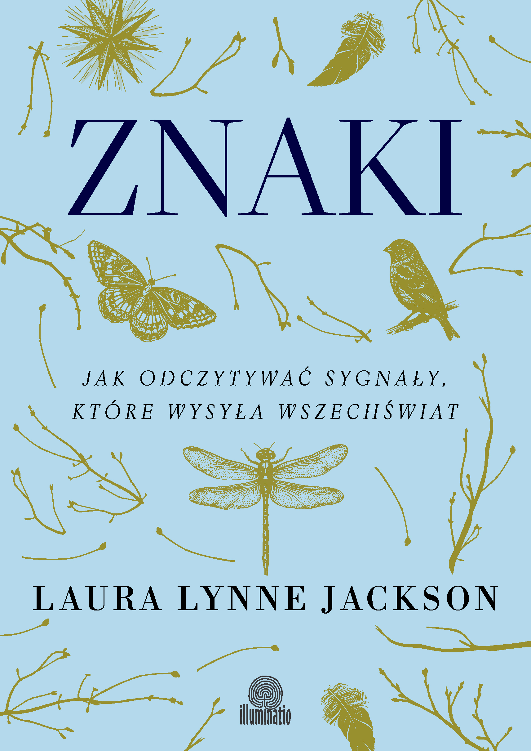 Znaki. Jak odczytywać sygnały, które wysyła wszechświat wyd. 2026, zdjęcie produktu, kategoria Rozwój duchowy i ezoteryka