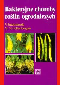 Okładka książki Bakteryjne choroby roślin ogrodniczych