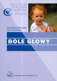 Bóle głowy. Autor: Ewa Dilling-Ostrowska, Anna Olszewska. ZdrowePodejscie.pl Okładka książki Bóle głowy