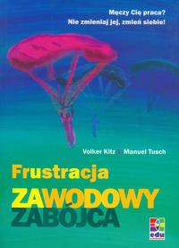 Okładka książki Frustracja zawodowy zabójca