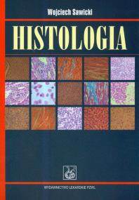 Histologia. Autor: Sawicki Wojciech. ZdrowePodejscie.pl Okładka książki Histologia