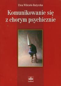 Okładka książki Komunikowanie się z chorym psychicznie