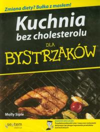 Okładka książki Kuchnia bez cholesterolu dla bystrzaków