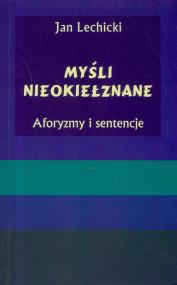 Okładka książki Myśli nieokiełznane. Aforyzmy i sentencje