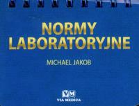 Normy laboratoryjne. Autor: Jakob Michael. ZdrowePodejscie.pl Okładka książki Normy laboratoryjne