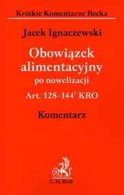 Okładka książki Obowiązek alimentacyjny po nowelizacji Art. 128-144 KRO komentarz