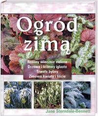 Ogród zimą. Autor: Sterndale Bennett Jane. ZdrowePodejscie.pl Okładka książki Ogród zimą