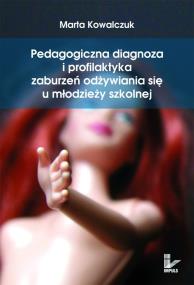 Okładka książki Pedagogiczna diagnoza i profilaktyka zaburzeń odżywiania się u młodzieży szkolnej