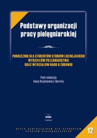 Podstawy organizacji pracy pielęgniarskiej. Wydawca: Czelej. ZdrowePodejscie.pl Opakowanie Podstawy organizacji pracy pielęgniarskiej