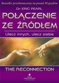Połączenie ze źródłem. Ulecz innych, ulecz siebie. Autor: Eric Pearl. ZdrowePodejscie.pl Okładka książki Połączenie ze źródłem. Ulecz innych, ulecz siebie