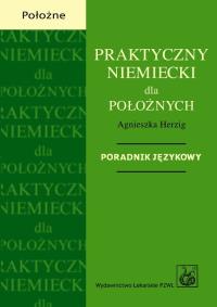 Praktyczny niemiecki dla położnych. Autor: Herzig Agnieszka. ZdrowePodejscie.pl Okładka książki Praktyczny niemiecki dla położnych