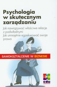 Okładka książki Psychologia w skutecznym zarządzniu