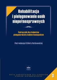 Rehabilitacja i pielęgnowanie osób.... Autor: Rutkowska Elżbieta. ZdrowePodejscie.pl Okładka książki Rehabilitacja i pielęgnowanie osób...