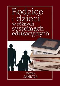 Okładka książki Rodzice i dzieci w różnych systemach edukacyjnych